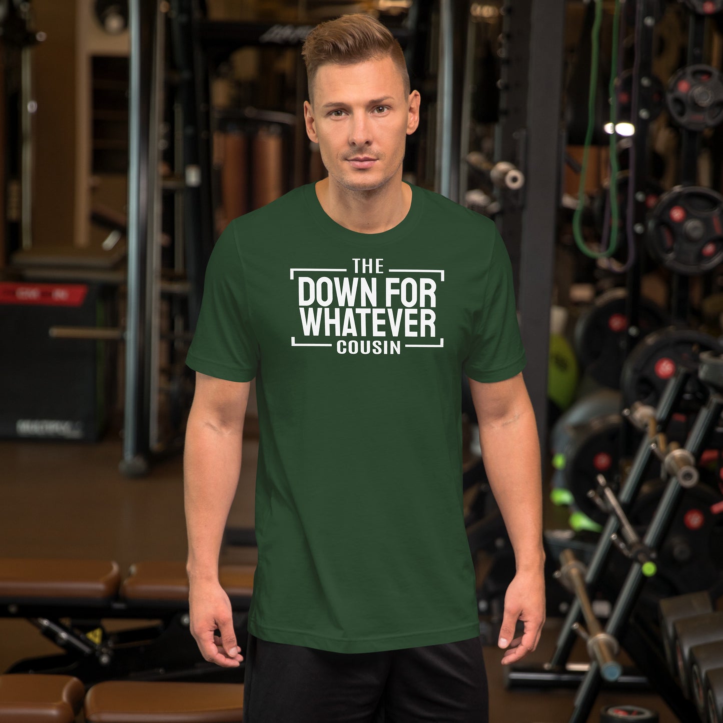 The Down For Whatever Cousin